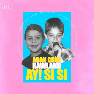 Disco Ay Si Si de Adán Cruz