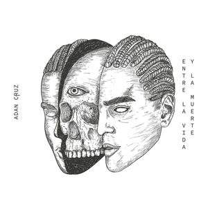 Disco Entre la Vida y la Muerte de Adán Cruz