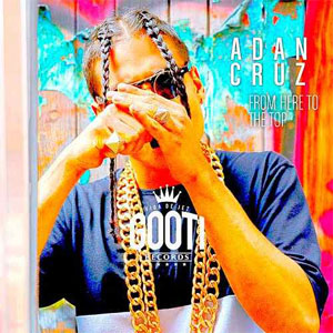 Disco From Here to the Top de Adán Cruz