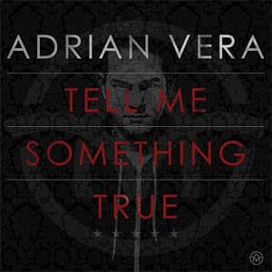 Disco Tell Me Something True de Adrian Vera