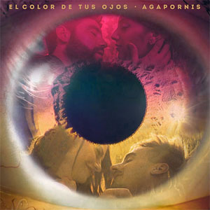 Álbum El Color De Tus Ojos de Agapornis