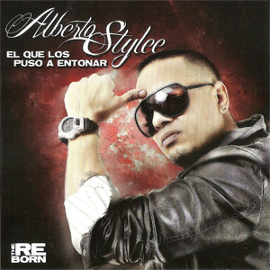 Disco El Que Los Puso A Entonar de Alberto Stylee