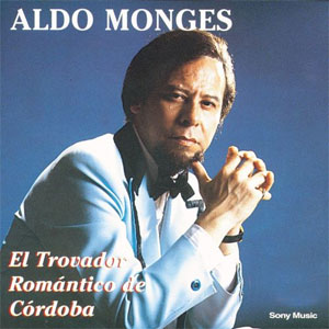 Disco El Trovador Romántico de Cordoba de Aldo Monges