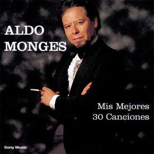 Disco Mis Mejores 30 Canciones de Aldo Monges