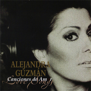 Disco Canciones De Amor de Alejandra Guzmán