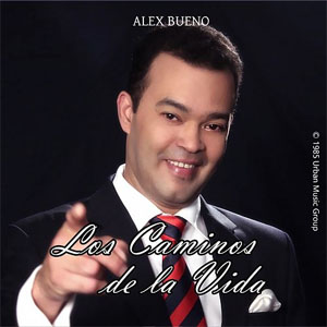Disco Los Caminos De La Vida de Alex Bueno