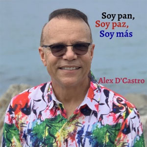 Disco Soy Paz, Soy Pan, Soy Más de Alex D'castro