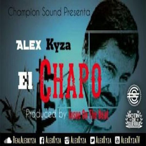 Disco El Chapo de Alex Kyza