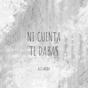 Disco Ni Cuenta Te Dabas de Alex Mora