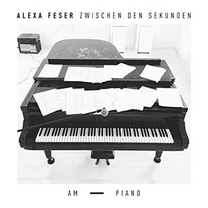 Disco Zwischen den Sekunden - Am Piano de Alexa Feser