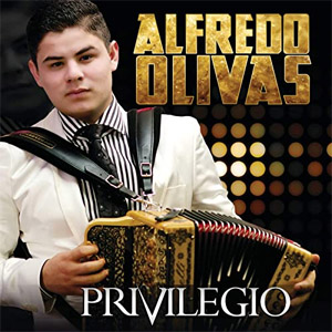 Disco Privilegio de Alfredo Olivas