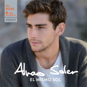 Disco El Mismo Sol (Dj Ross & Max Savietto Remix) de Álvaro Soler 