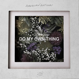 Disco Do My Own Thing de American Authors