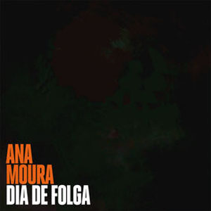 Disco Dia de Folga de Ana Moura