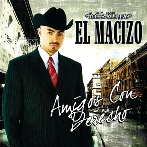 Disco Amigos Con Derecho de Andrés Marques - El Macizo