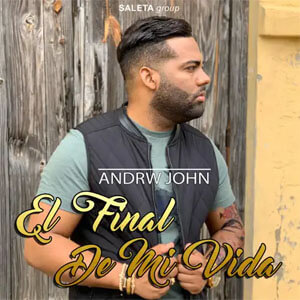 Disco El Final de Mi Vida de Andrw John