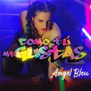 Disco Como Tú Me Gustas de Ángel Bleu