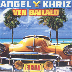 Disco Ven Báilalo de Ángel y Khriz