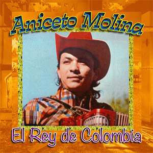 Disco El Rey de Colombia de Aniceto Molina