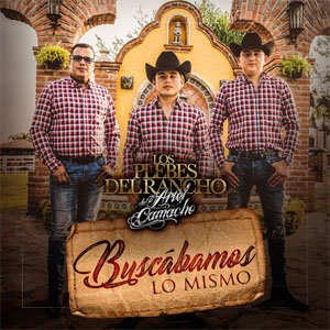 Disco Buscábamos Lo Mismo de Ariel Camacho y los Plebes del Rancho