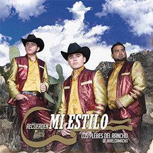 Disco Recuerden Mi Estilo de Ariel Camacho y los Plebes del Rancho