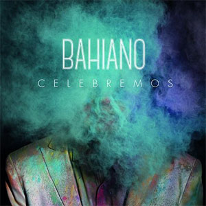 Disco Celebremos de Bahiano