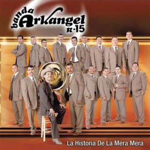 Disco La Historia De La Mera Mera de Banda Arkangel R15