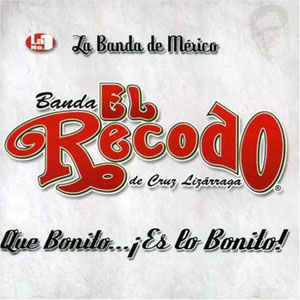 Disco Que Bonito es lo Bonito de Banda El Recodo