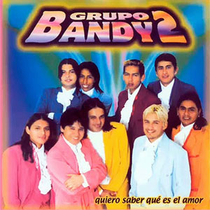 Disco Quiero Saber Que Es El Amor de Bandy2
