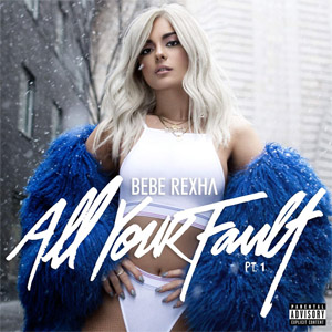Disco All Your Fault Part 1 (Ep) de Bebe Rexha