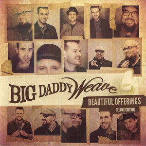 Disco Beautiful Offerings [Deluxe Edition] de Big Daddy Weave