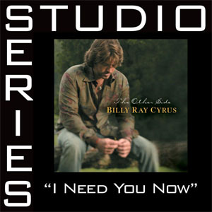 Disco I Need You Now (Studio Series Performance Track) - EP de Billy Ray Cyrus