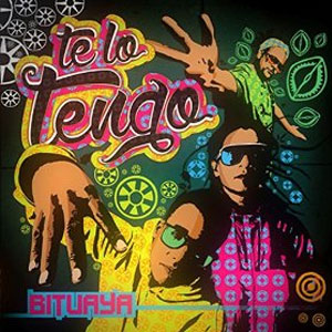 Álbum Te lo Tengo de Bituaya