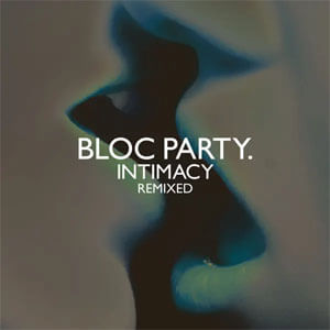Disco Intimacy Remixed de Bloc Party