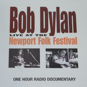 Disco Live At The Newport Folk Festival One Hour Radio Documentary de Bob Dylan
