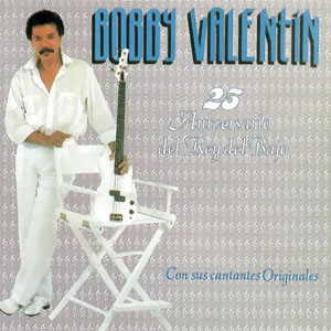 Disco 25 Aniversario del Rey del Bajo Con Sus Cantantes Originales de Bobby Valentín