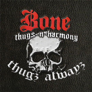 Disco Thugz Alwayz de Bone Thugs-n-Harmony
