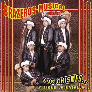 Disco Los Chismes de Brazeros Musical de Durango