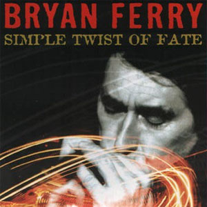 Disco Simple Twist Of Fate de Bryan Ferry