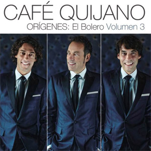 Disco OrÍgenes: El Bolero Volumen 3 de Café Quijano