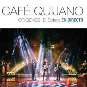 Disco Orígenes: El Bolero (En Directo) de Café Quijano