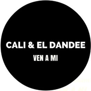 Disco Ven A Mi de Cali y El Dandee