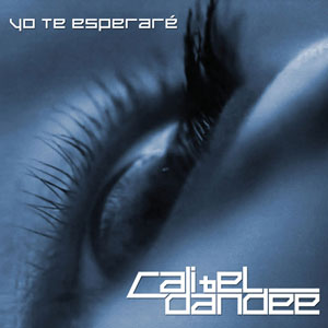 Disco Yo Te Esperaré de Cali y El Dandee