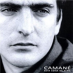Disco Esta Coisa Da Alma de Camané