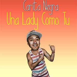 Disco Una Lady Como Tú de Carita Negra