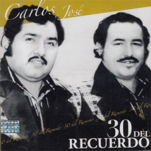Disco 30 Del Recuerdo de Carlos y José