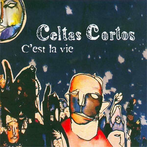 Disco C'est La Vie de Celtas Cortos