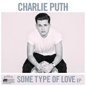 Disco Some Type Of Love (Ep) de Charlie Puth