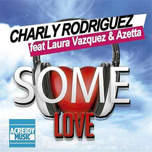 Disco Some Love  de Charly Rodríguez