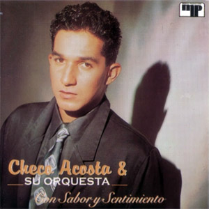 Disco Con Sabor Y Sentimiento de Checo Acosta